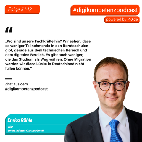 Enrico Rühle CEO der Smart Industry Campus GmbH. Zudem ist er auch Beirat der Fraunhofer Academy, Vorsitzender Arbeitsgruppe Fachkräftesicherung vom Ost-Ausschuss der Deutschen Wirtschaft und Chairman Workgroup Technical and Vocational Education and Training bei der OAV - German Asia-Pacific Business Association im #digikompetenzpodcast powered by i40.de zu Wege aus dem IT- Fachkräftemangel
 »Wo sind unsere Fachkrafte hin? Wir sehen, dass es weniger Teilnehmende in den Berufsschulen gibt, gerade aus dem technischen Bereich und dem digitalen Bereich. Es gibt auch weniger, die das Studium als Weg wählen. Ohne Migration werden wir diese Lücke in Deutschland nicht füllen können."” . Zitat aus dem Digikompetenz Podcast
