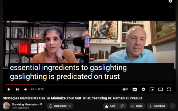 https://www.youtube.com/watch?v=p9DyAeeST5Q
Strategies Narcissists Use To Minimize Your Self Trust, featuring Dr. Ramani Durvasula

40,912 views  Premiered on 26 Mar 2024
Dr. C is joined by Dr. Ramani Durvasula, who discusses information from her latest book, It's Not You.  Specifically, she walks us through some of the most common ways narcissists whittle at your capacity to trust in yourself.