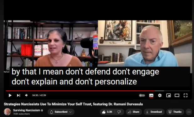 https://www.youtube.com/watch?v=p9DyAeeST5Q
Strategies Narcissists Use To Minimize Your Self Trust, featuring Dr. Ramani Durvasula


40,912 views  Premiered on 26 Mar 2024
Dr. C is joined by Dr. Ramani Durvasula, who discusses information from her latest book, It's Not You.  Specifically, she walks us through some of the most common ways narcissists whittle at your capacity to trust in yourself.