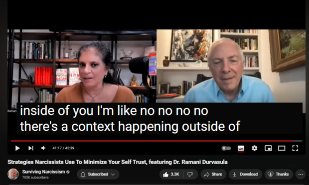 https://www.youtube.com/watch?v=p9DyAeeST5Q
Strategies Narcissists Use To Minimize Your Self Trust, featuring Dr. Ramani Durvasula


40,912 views  Premiered on 26 Mar 2024
Dr. C is joined by Dr. Ramani Durvasula, who discusses information from her latest book, It's Not You.  Specifically, she walks us through some of the most common ways narcissists whittle at your capacity to trust in yourself.