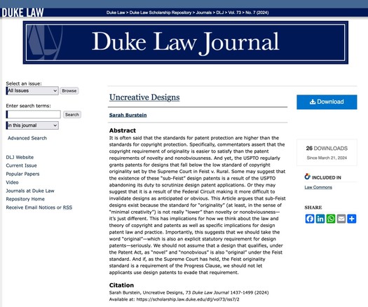 Duke Law Journal: 
Uncreative Designs
Authors

Sarah Burstein
Abstract

It is often said that the standards for patent protection are higher than the standards for copyright protection. Specifically, commentators assert that the copyright requirement of originality is easier to satisfy than the patent requirements of novelty and nonobviousness. And yet, the USPTO regularly grants patents for designs that fall below the low standard of copyright originality set by the Supreme Court in Feist v. R…