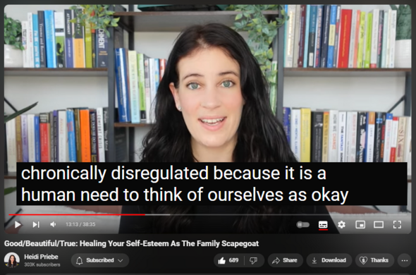 https://www.youtube.com/watch?v=ucLUAd4bjMg
Good/Beautiful/True: Healing Your Self-Esteem As The Family Scapegoat

 
 views  
6 Apr 2024
Videos Referenced: 
https://www.youtube.com/watch?v=dZeGc...
https://www.youtube.com/watch?v=6IzmE...
https://www.youtube.com/watch?v=WxBm9...
https://www.youtube.com/watch?v=lsBPv...
https://www.youtube.com/watch?v=uUlQk...