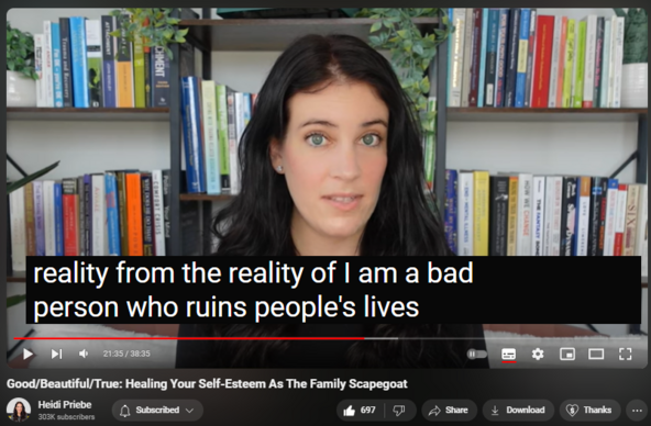 https://www.youtube.com/watch?v=ucLUAd4bjMg
Good/Beautiful/True: Healing Your Self-Esteem As The Family Scapegoat

6 Apr 2024
Videos Referenced: 
https://www.youtube.com/watch?v=dZeGc...
https://www.youtube.com/watch?v=6IzmE...
https://www.youtube.com/watch?v=WxBm9...
https://www.youtube.com/watch?v=lsBPv...
https://www.youtube.com/watch?v=uUlQk...