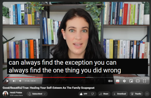 https://www.youtube.com/watch?v=ucLUAd4bjMg
Good/Beautiful/True: Healing Your Self-Esteem As The Family Scapegoat
6 Apr 2024
Videos Referenced: 
https://www.youtube.com/watch?v=dZeGc...
https://www.youtube.com/watch?v=6IzmE...
https://www.youtube.com/watch?v=WxBm9...
https://www.youtube.com/watch?v=lsBPv...
https://www.youtube.com/watch?v=uUlQk...