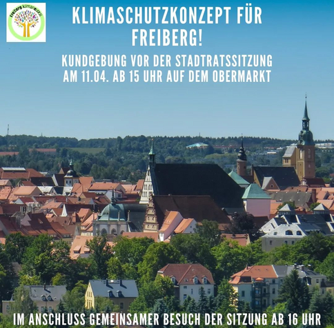 Bild mit Blick über die Stadt Freiberg. Text: Kundgebung vor der Stadtratssitzung am 11.4. ab 15 Uhr auf dem Obermarkt. Im Anschluss gemeinsamer Besucher der Sitzung ab 16 Uhr.