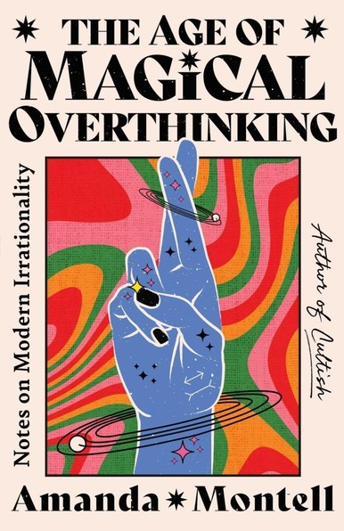Utilizing the linguistic insights of her witty and brilliant first book Wordslut and the sociological explorations of her breakout hit Cultish , Amanda Montell now turns her erudite eye to the inner workings of the human mind and its biases in her most personal and electrifying work yet. 
“Magical thinking” can be broadly defined as the belief that one’s internal thoughts can affect unrelated events in the external world: Think of the conviction that one can manifest their way out of poverty, stave off cancer with positive vibes, thwart the apocalypse by learning to can their own peaches, or transform an unhealthy relationship to a glorious one with loyalty alone. In all its forms, magical thinking works in service of restoring agency amid chaos, but in The Age of Magical Overthinking , Montell argues that in the modern information age, our brain’s coping mechanisms have been overloaded, and our irrationality turned up to an eleven. 
In a series of razor sharp, deeply funny chapters, Montell delves into a cornucopia of the cognitive biases that run rampant in our brains, from how the “Halo effect” cultivates worship (and hatred) of larger than life celebrities, to how the “Sunk Cost Fallacy” can keep us in detrimental relationships long after we’ve realized they’re not serving us. As she illuminates these concepts with her signature brilliance and wit, Montell’s prevailing message is one of hope, empathy, and ultimately forgiveness for our anxiety-addled human selves. 