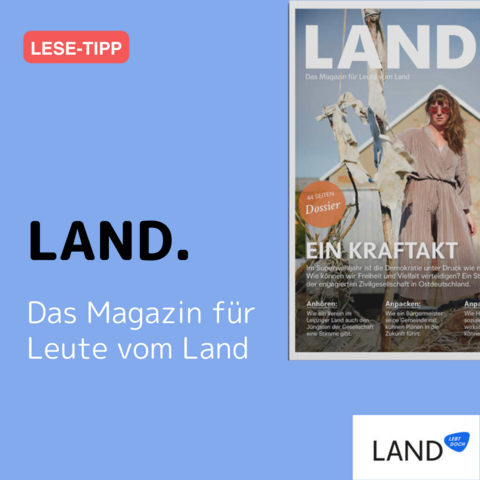 LAND. Das Magazin für Leute vom Land
