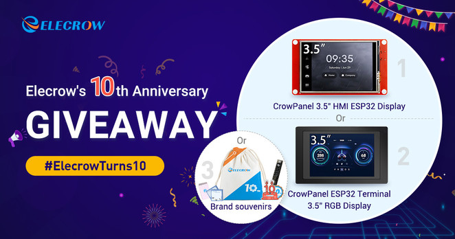 Elecrow's 10th anniversary giveaway