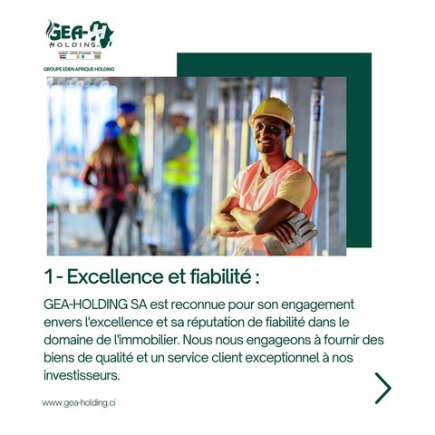 1 - Excellence et fiabilité : Chez GEA-HOLDING SA, nous nous engageons envers l'excellence et la fiabilité. Notre réputation solide dans le domaine de l'immobilier garantit des investissements sûrs et durables.

📞 +225 07 00 00 33 06
🌐 www.gea-holding.ci