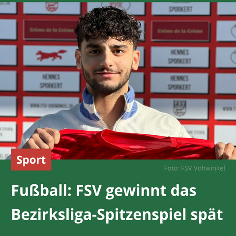 Fußball: FSV gewinn das Bezirksliga-Spitzenspiel spät