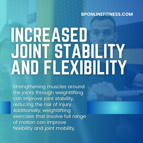 Weightlifting helps to Increase Joint Stability and Flexibility 