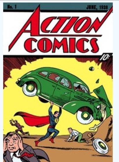 Cover of Action Comics #1, which originally sold for ten cents. The cover is the iconic image of a caped Superman holding a green car above his head, and smashing it against a rock. A few people nearby are cowering and running away in fear.