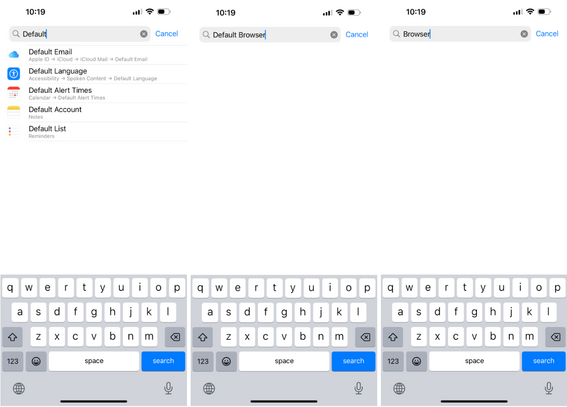 Screenshots from iOS showing that searching for Default or Browser doesn't return any results in settings for how to change the default browser