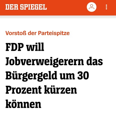 Schlagzeile: Vorstoß der Parteispitze - FDP will Jobverweigerern das Bürgergeld um 30 Prozent kürzen
