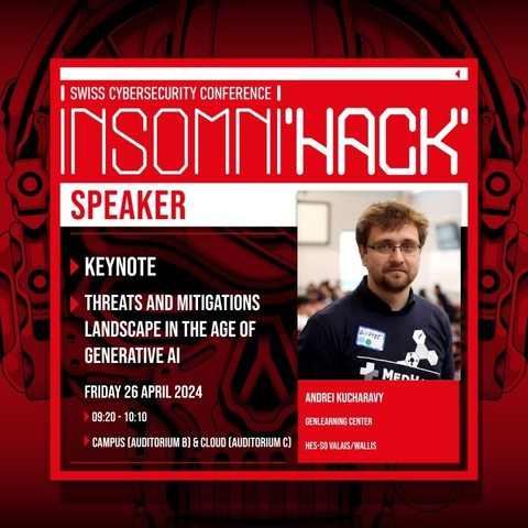 Announcement of keynote speaker for Insomni'hacks, a Swiss Cybersecurity conference. The keynote is scheduled for Friday 26 April 2024 9:20-10:10, will be held at the Swisstech convention center, Lausanne. The title is "Threats and Mitigations Landscape in the Age of Generative AI". 