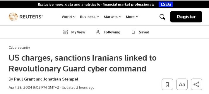 US charges and sanctions four guys of IRG cybercommand.
Headlines Reuters 2024 Apr.23