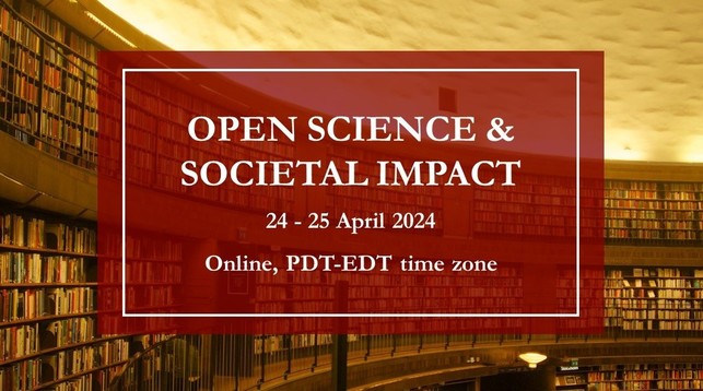 Open Science & Societal Impact 
24-25 April 2024
Online, PDT-EDT time zone