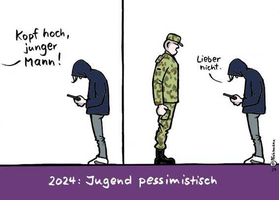 Zweigeteiltes Bild mit der Unterzeile "2024: Jugend pessimistisch".
Im ersten Teil sieht man auf der rechten Seite einen Jugendlichen mit Hoodie, Kapuze über dem Gesicht, vornübergebeugt in sein Handy vertieft. Von links die Sprechblase einer unbekannten Person: "Kopf hoch, junger Mann!"
Im zweiten Bild löst sich auf, wer das gesagt hat: Ein Soldat in Kampfuniform Der Jugendliche bleibt zu 100% bei seiner ursprünglichen Körperhaltung und antwortet "Lieber nicht."
