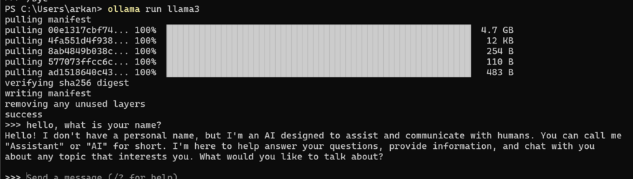 Windows PowerShell window where the command `ollama run llama3` has been run successfully.

The prompt: "hello, what is your name?" has been given, and the answer is "Hello! I don't have a personal name, but I'm an AI designed to assist and communicate with humans. You can call me
"Assistant" or "AI" for short. I'm here to help answer your questions, provide information, and chat with you
about any topic that interests you. What would you like to talk about?"