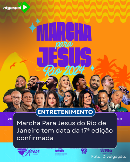 A 17ª edição da Marcha Para Jesus do Rio de Janeiro traz o tema "Força da União" e será realizada mais cedo neste ano, no dia 25 de maio. Foto: Divulgação.