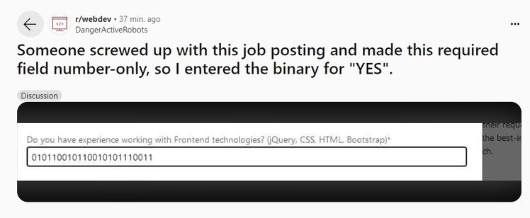 Someone screwed up with this job posting and made this required field number-only, so I entered the binary for "YES"