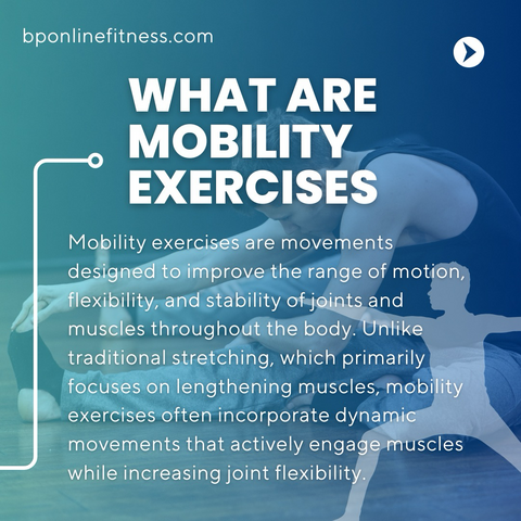 What are Mobility Exercises