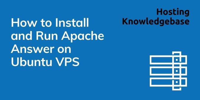 How to Install and Run Apache Answer on Ubuntu VPS