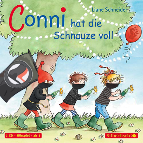 Bearbeitete Illustration eines Conni-Hörspiels. Connie geht mit zwei Freund*innen an einem Baum vorbei. Ihre Oberbekleidung ist jeweils dunkelgrau/schwarz. Sie sind vermummt und halten alle einen brennenden Brandsatz in der Hand. Der hinterste der drei hält eine Antifa-Flagge an der Schulter gelehnt. Ein roter Ballon mit einer Faust fliegt durch Bild und oben drüber steht: "Conni hat die Schnauze voll"