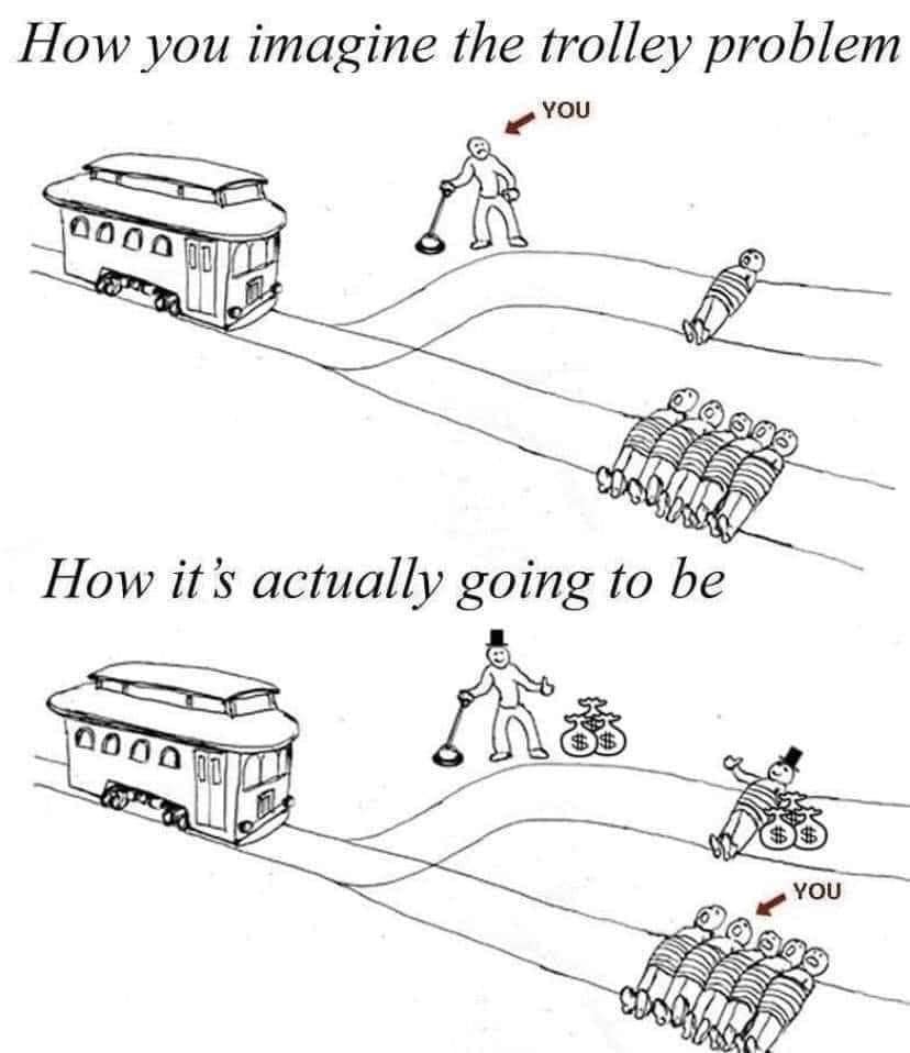 How you imagine the trolley problem<br>YOU<br>0000<br>00<br>How it's actually going to be<br>0000<br>YOU