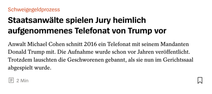 Screenshot Spiegel Online mit der Überschrift "Staatsanwälte spielen Jury heimlich aufgenommenes Telefonat von Trump vor".
Darunter der Text: "Anwalt Michael Cohen schnitt 2016 ein Telefonat mit seinem Mandanten Donald Trump mit. Die Aufnahme wurde schon vor Jahren veröffentlicht. Trotzdem lauschten die Geschworenen gebannt, als sie nun im Gerichtssaal abgespielt wurde."