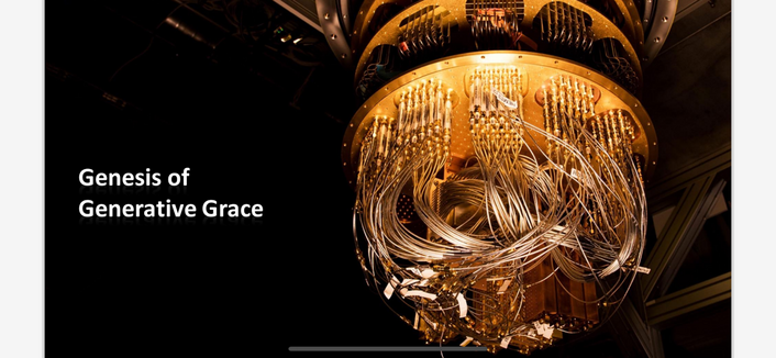 Title slide, reading ‘genesis of generative grace’ with an image claiming to be google’s quantum computer 