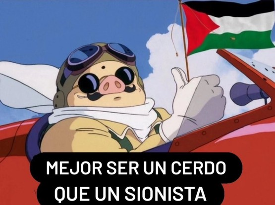 Imagen de Porco Rosso con la bandera de Palestina: "Mejor ser un cerdo que un sionista"