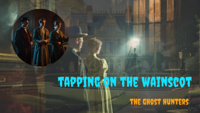 An Edwardian man and woman in an old manor house looking at a camera as it takes a photograph; top left: inset of 3 edwardian ghosthunters; caption: Tapping on the Wainscot - the Ghost Hunters