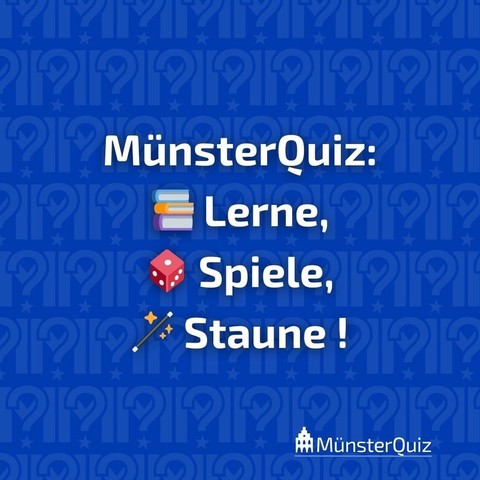 Blauer Hintergrund mit weißen dezenten Fragezeichen-Muster, mit weißem Text: MünsterQuiz: Lerne, Spiele, Staune! und passenden Symbolen von Büchern, einem Würfel und einem Zauberstab und in der rechten unteren Ecke der Schriftzug "MünsterQuiz".