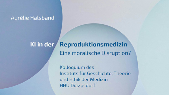 Bild mit dem Titel "Aurélie Halsband: KI in der Reproduktionsmedizin. Eine moralische Disruption? Kolloquium des Instituts für Geschichte, Theorie und Ethik der Medizin, HHU Düsseldorf" (c) Unsplash.com/Rianne Zuur