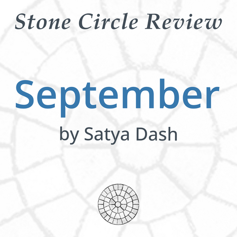 Stone Circle Review 
September 
by Satya Dash 
