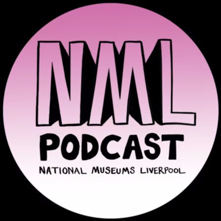 NML Podcast
National Museums Liverpool