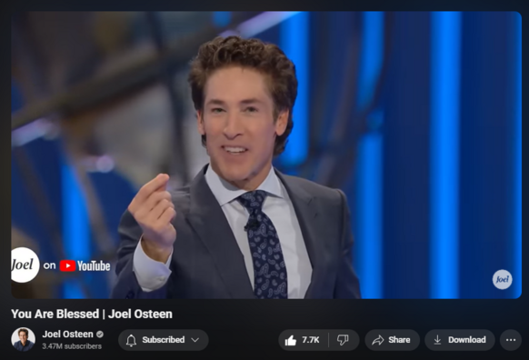 You Are Blessed | Joel Osteen
https://www.youtube.com/watch?v=25WeGZkzHtQ

176,359 views  13 May 2024  #JoelOsteen
You’re not waiting to be blessed, hoping to one day get this blessing. You are blessed. It’s already happened.

🛎Subscribe to receive weekly messages of hope, encouragement, and inspiration from Joel! http://bit.ly/JoelYTSub 

Follow #JoelOsteen on social:
Twitter: http://Bit.ly/JoelOTW
Instagram: http://BIt.ly/JoelIG
Facebook: http://Bit.ly/JoelOFB#LakewoodChurch