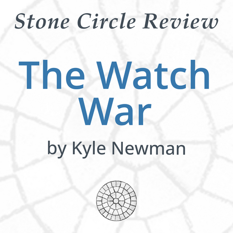 Image promoting NEW POEM #132: 
"The Watch War" by Kyle Newman