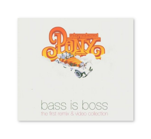 The front cover of International Pony's remix compilation "Bass is boss". It features their orange logo, an old-timer car with three passengers and the title.