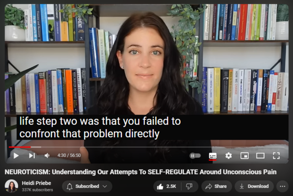 https://www.youtube.com/watch?v=kkfK3Ef2wYo
NEUROTICISM: Understanding Our Attempts To SELF-REGULATE Around Unconscious Pain

36,895 views  17 May 2024
Videos Referenced: 
  

 • Emotional Neglect: Healing From The H...  
  

 • Toxic Shame: How It Leads To Chronic ...  
  

 • Emotional Self-Containment: What It I...