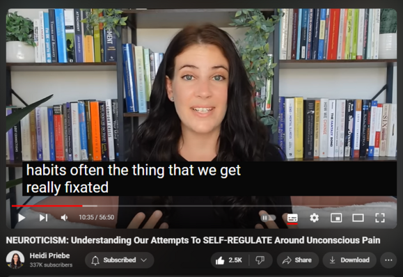 https://www.youtube.com/watch?v=kkfK3Ef2wYo
NEUROTICISM: Understanding Our Attempts To SELF-REGULATE Around Unconscious Pain

36,895 views  17 May 2024
Videos Referenced: 
  

 • Emotional Neglect: Healing From The H...  
  

 • Toxic Shame: How It Leads To Chronic ...  
  

 • Emotional Self-Containment: What It I...