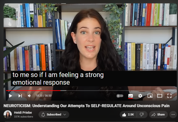 https://www.youtube.com/watch?v=kkfK3Ef2wYo
NEUROTICISM: Understanding Our Attempts To SELF-REGULATE Around Unconscious Pain

36,895 views  17 May 2024
Videos Referenced: 
  

 • Emotional Neglect: Healing From The H...  
  

 • Toxic Shame: How It Leads To Chronic ...  
  

 • Emotional Self-Containment: What It I...