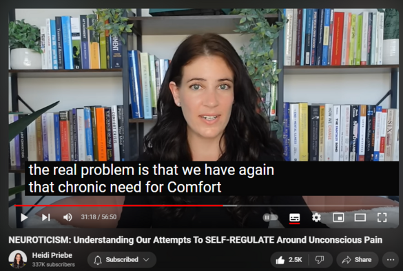 https://www.youtube.com/watch?v=kkfK3Ef2wYo
NEUROTICISM: Understanding Our Attempts To SELF-REGULATE Around Unconscious Pain


36,895 views  17 May 2024
Videos Referenced: 
  

 • Emotional Neglect: Healing From The H...  
  

 • Toxic Shame: How It Leads To Chronic ...  
  

 • Emotional Self-Containment: What It I...