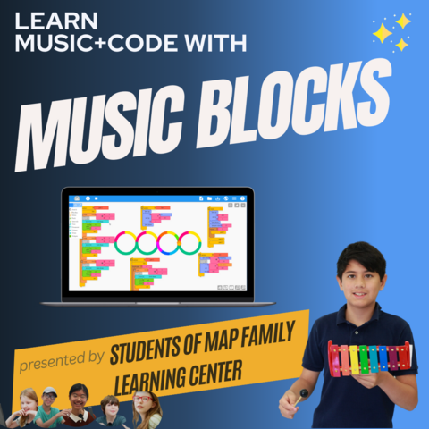 A picture that says "Learn Music+Code with Music Blocks", then an image of a computer with visual code. At bottom, it says "presented by students of MAP Family Learning Center." At bottom-right is an image of a boy with a bellset.