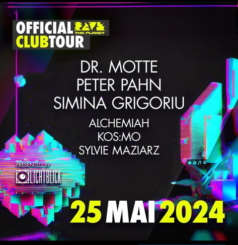 Event flyer official Rave the planet club tour presented by Lichtblick events, im Artheater Köln, heute Nacht am 25. Mai 2024 mit dr. Motte, Peter Pahn, Simina Grigoriu, Alchemiah und Kos:mo , gerne auch Abendkasse