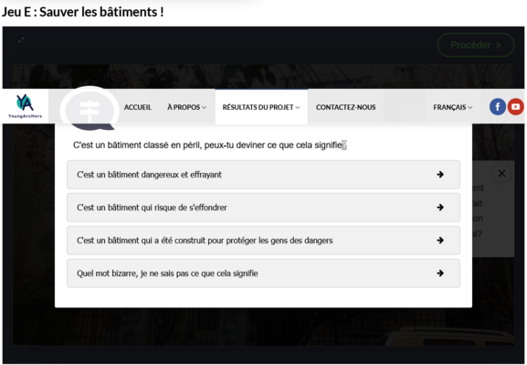 Capture d'écran du jeu Une question à choix multiples est présentée : C'est un bâtiment classé en péril, peux-tu deviner ce que cela signifie?  C'est un bâtiment dangereux et effrayant C'est un bâtiment qui risque de s'effondrer C'est un bâtiment qui a été construit pour protéger les gens des dangers Quel mot bizarre, je ne sais pas ce que cela signifie