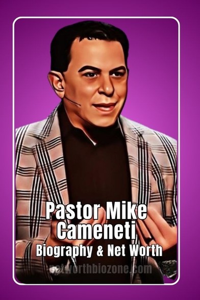 Pastor Mike Cameneti Net Worth and Biography