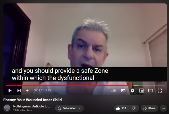 https://www.youtube.com/watch?v=auJRUJ4CqhI
Enemy: Your Wounded Inner Child
10,815 views  25 May 2024  Nothingness and Mental Health
There is always a discrepancy between one’s chronological and emotional or mental ages. When the gap is inordinately big, regressive infantilization sets it (Puer Aeternus or Peter Pan Syndrome).

This happens when the child is not allowed to separate from the parent, establish personal boundaries, and become an individual. The primary objects (caregivers) objectify, idolize, instrumentalize, or parentify their offspring or violate the boundaries via more classical forms of abuse (sexual, psychological, verbal, or physical).

The Ego or Self constellate and integrate via repeated exposure to bruising reality and via external object relations with people. Absent these, one feels estranged from one’s life and cannot own it (“whose life is it anyhow).

Unable to inhabit his own life, alienated and confused, the adult retreats into familiar modes of infancy and remains fixated there.

History of the Inner Child Concept

Developmental needs meeting strategy (DNMS)