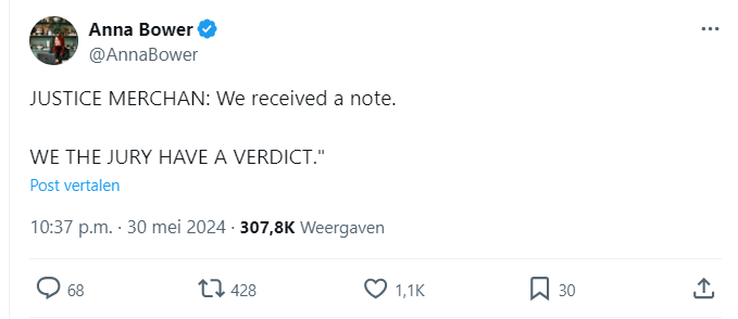 screenshot of a tweet:

@AnnaBower
JUSTICE MERCHAN: We received a note.

WE THE JURY HAVE A VERDICT."

10:37 p.m. · 30 mei 2024
·